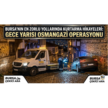 Bursa'nın En Zorlu Yollarında Kurtarma Hikayeleri: Gece Yarısı Operasyonu!